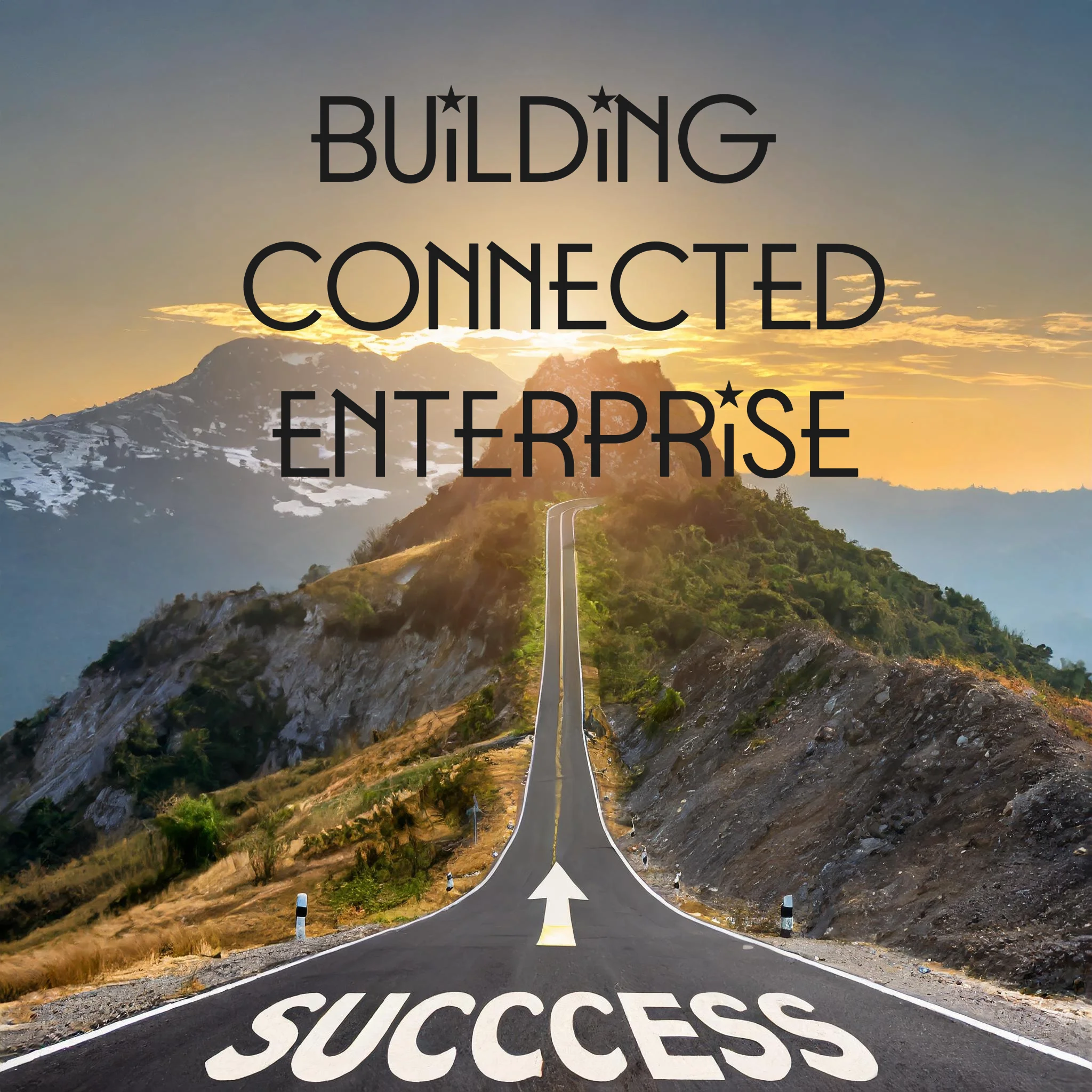 Building Connected Enterprise to Success